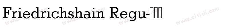 Friedrichshain Regu字体转换